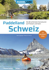 Paddelland - Schweiz 2.aktual. & erweit.Auflage Mai 2020